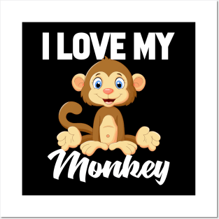 I Love My Monkey Posters and Art